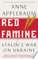 Red Famine: Stalin's War on Ukraine