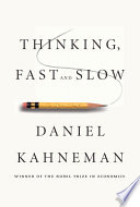 Thinking, Fast and Slow